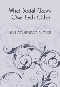 cover of the book What Social Classes Owe Each Other