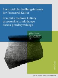 cover of the book Eisenzeitliche Siedlungskeramik der Przeworsk-Kultur / Ceramika osadowa kultury przeworskiej z młodszego okresu przedrzymskiego