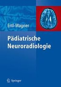 cover of the book Pädiatrische Neuroradiologie : mit 786 Einzeldarstellungen und 81 Tabellen