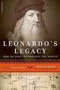 cover of the book Leonardo’s Legacy: How Da Vinci Reimagined the World