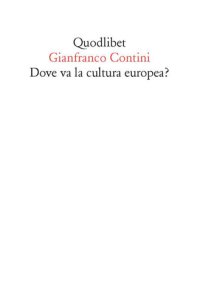 cover of the book Dove va la cultura europea? Relazione sulle cose di Ginevra