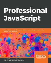 cover of the book Professional JavaScript: Fast-track your web development career using the powerful features of advanced JavaScript