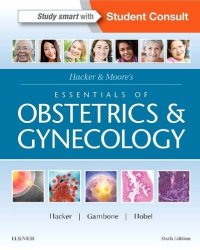 cover of the book Hacker & Moore’s Essentials of Obstetrics and Gynecology