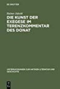 cover of the book Die Kunst der Exegese im Terenzkommentar des Donat