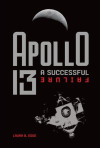 cover of the book Apollo 13: A Successful Failure