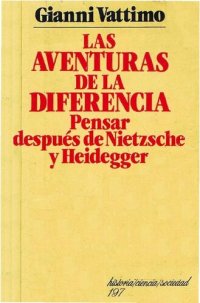 cover of the book Las aventuras de la diferencia : pensar después de Nietzsche y Heidegger