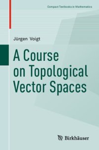 cover of the book A Course on Topological Vector Spaces