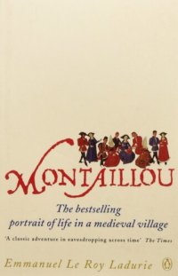 cover of the book Montaillou: Cathars and Catholics in a French Village 1294-1324