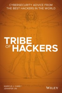 cover of the book Tribe of Hackers: Cybersecurity Advice from the Best Hackers in the World