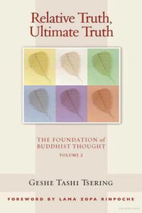 cover of the book Relative Truth, Ultimate Truth: The Foundation of Buddhist Thought