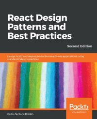 cover of the book React Design Patterns and Best Practices: Design, build & deploy production-ready web apps using standard industry practices