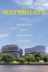 cover of the book The Watergate: Inside America's Most Infamous Address