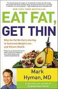 cover of the book Eat Fat, Get Thin: Why the Fat We Eat Is the Key to Sustained Weight Loss and Vibrant Health