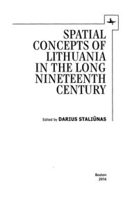 cover of the book Spatial concepts of Lithuania in the long nineteenth century