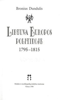 cover of the book Lietuva Europos politikoje, 1795-1815