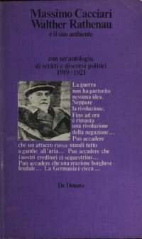 cover of the book Walther Rathenau e il suo ambiente. Con un'antologia di scritti e discorsi politici (1919-1921)