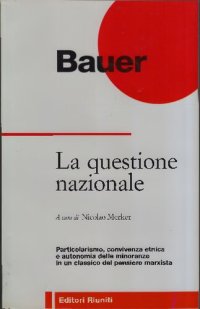 cover of the book La questione nazionale. Particolarismo, convivenza etnica e autonomia delle minoranze in un classico del pensiero marxista