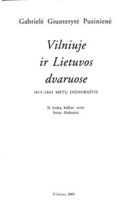 cover of the book Vilniuje ir Lietuvos dvaruose: 1815-1843 metų dienoraštis