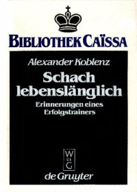 cover of the book Schach lebenslänglich: Erinnerungen eines Erfolgstrainers