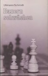 cover of the book Bauernschwächen. Strategie für die Schachpraxis