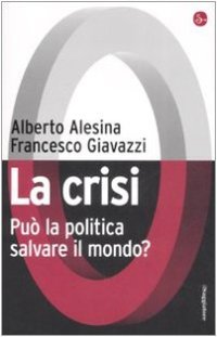 cover of the book La crisi. Può la politica salvare il mondo?