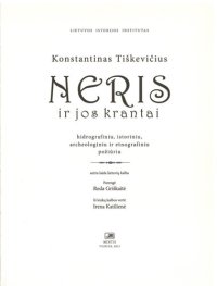 cover of the book Neris ir jos krantai: hidrografiniu, istoriniu, archeologiniu ir etnografiniu požiūriu