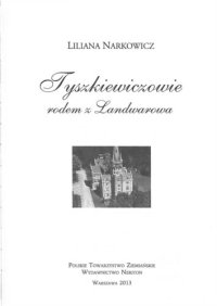 cover of the book Tyszkiewiczowie rodem z Landwarowa