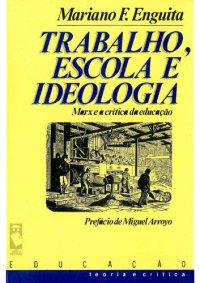 cover of the book Trabalho, Escola e Ideologia: Marx e a crítica da Educação