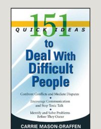 cover of the book 151 Quick Ideas to Deal With Difficult People