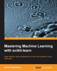 cover of the book Mastering Machine Learning with scikit-learn