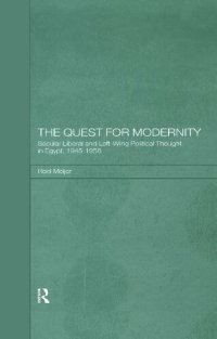 cover of the book The Quest for Modernity: Secular Liberal and Left-Wing Political Thought in Egypt, 1945-1958