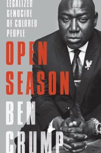 cover of the book Open Season: Legalized Genocide of Colored People