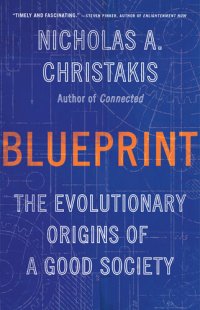 cover of the book Blueprint: The Evolutionary Origins of a Good Society