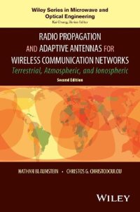 cover of the book Radio Propagation and Adaptive Antennas for Wireless Communication Networks Terrestrial, Atmospheric, and Ionospheric, 2nd Edition