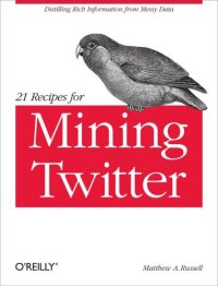 cover of the book 21 recipes for mining Twitter