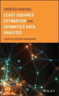 cover of the book Understanding Least Squares Estimation and Geomatics Data Analysis