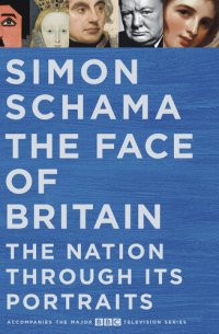 cover of the book The Face of Britain: The Nation through Its Portraits