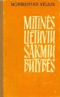 cover of the book Mitinės lietuvių sakmių būtybės: laimės, laumės, aitvarai, kaukai, raganos, burtininkai, vilktakiai