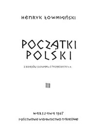 cover of the book Początki Polski: z dziejów Słowian w I tysiącleciu n. e.