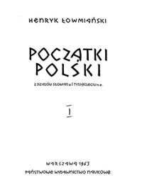 cover of the book Początki Polski: z dziejów Słowian w I tysiącleciu n. e.