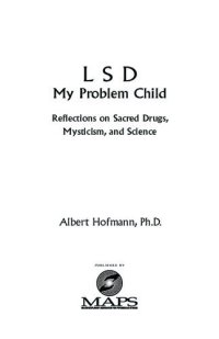 cover of the book LSD My Problem Child: Reflections on Sacred Drugs, Mysticism and Science