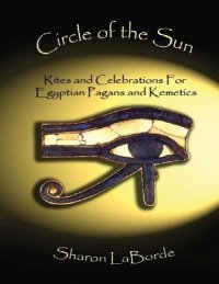 cover of the book Circle of the Sun: Rites and Celebrations for Egyptian Pagans and Kemetics