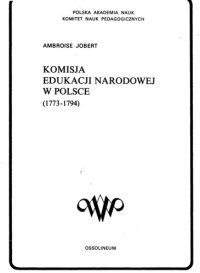 cover of the book Komisja Edukacji Narodowej w Polsce (1773-1794): jej dzieło wychowania obywatelskiego