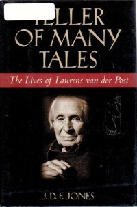 cover of the book Teller of Many Tales: The Lives of Laurens van der Post