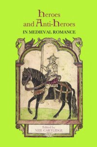 cover of the book Heroes and Anti-Heroes in Medieval Romance