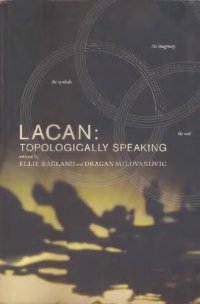 cover of the book Lacan: Topologically Speaking