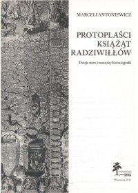 cover of the book Protoplaści książąt Radziwiłłów: dzieje mitu i meandry historiografii