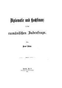 cover of the book Diplomatie und Hochfinanz in der rumaenischen Judenfrage (1901, 36 S., Scan, Fraktur)