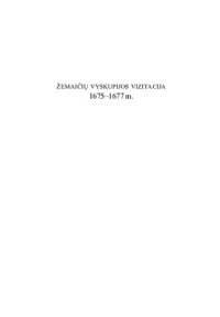 cover of the book Žemaičių vyskupo Kazimiero Paco 1675-1677 m. sudaryti vizitacijų aktai = Acta visitationum sub domino Casimiro Pac episcopo Samogitiae anno 1675 et 1677 conscripta