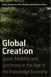 cover of the book Global Creation: Space, Mobility and Synchrony in the Age of the Knowledge Economy